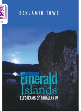 海外直订Emerald Islands: Elfdreams of Parallan IV 翡翠群岛：帕拉兰四世的精灵之梦