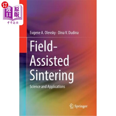 海外直订Field-Assisted Sintering: Science and Applications 场辅助烧结:科学与应用