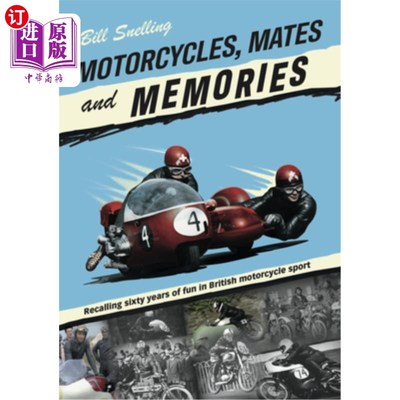 海外直订Motorcycles, Mates and Memories: Recalling Sixty Years of Fun in British Motorcy 摩托车、伴侣和回忆：回顾英