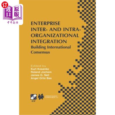 海外直订Enterprise Inter- And Intra-Organizational Integration: Building International C 企业组织间和组织内整合：建