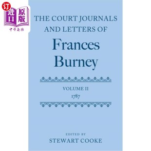 海外直订The Court Journals and Letters of Frances Burney, Volume II: 1787 法庭日志和弗朗西斯·伯尼的信件,卷二:1787