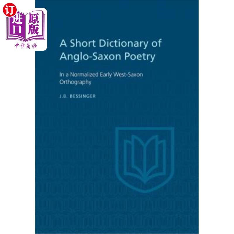 海外直订A Short Dictionary of Anglo-Saxon Poetry: In a Normalized Early West-Saxon Ortho 盎格鲁撒克逊诗歌短词典：在