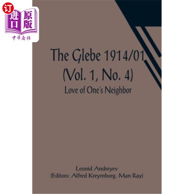 海外直订The Glebe 1914/01 (Vol. 1, No. 4): Love of One's Neighbor 《大地1914/01》(第1卷第4期):邻里之爱