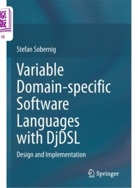 海外直订Variable Domain-Specific Software Languages with Djdsl: Design and Implementatio 使用Djdsl的可变领域特定软