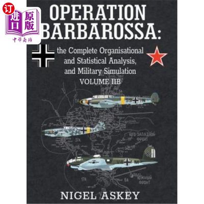 海外直订Operation Barbarossa: the Complete Organisational and Statistical Analysis, and  巴巴罗萨行动:完整的组织和