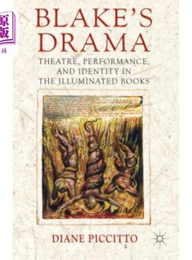 海外直订Blake's Drama: Theatre, Performance, and Identity in the Illuminated Books 布莱克戏剧：戏剧、表演与照明书籍