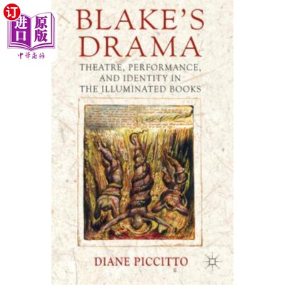 海外直订Blake's Drama: Theatre, Performance, and Identity in the Illuminated Books 布莱克戏剧：戏剧、表演与照明书籍
