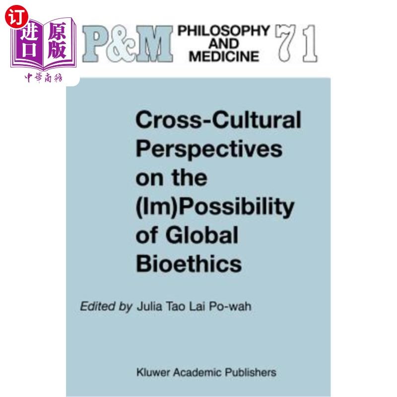 海外直订医药图书Cross-Cultural Perspectives on the (Im)Possibility of Global Bioethics 从跨文化视角看全球生命伦理学