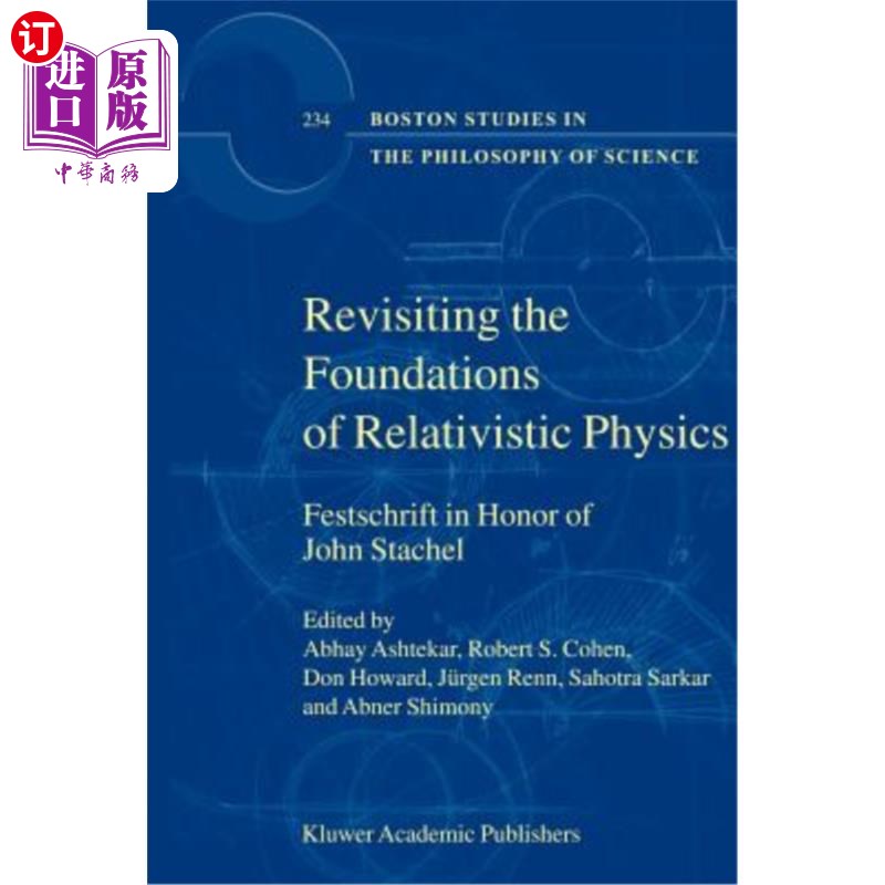 海外直订Revisiting the Foundations of Relativistic Physics: Festschrift in Honor of John 重温相对论物理学的基础：纪