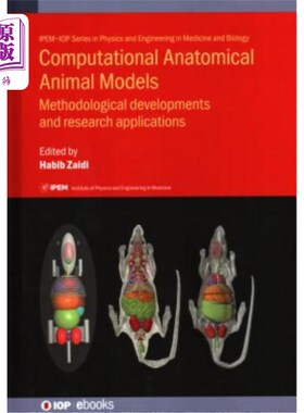 海外直订医药图书Computational Anatomical Animal Models: Methodological developments and research 计算解剖动物模型：