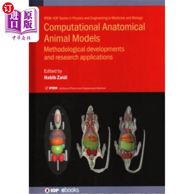 海外直订医药图书Computational Anatomical Animal Models: Methodological developments and research 计算解剖动物模型：