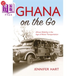 Transportation Mobility African 加纳在前进 非洲流动性 Age Motor 海外直订Ghana the 汽车运输时代