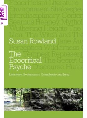 海外直订The Ecocritical Psyche: Literature, Evolutionary Complexity and Jung Ecocritical Psyche：文学，
