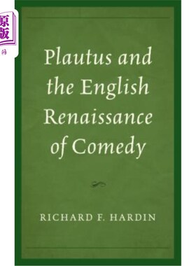 海外直订Plautus and the English Renaissance of Comedy 普劳特斯与英国喜剧复兴