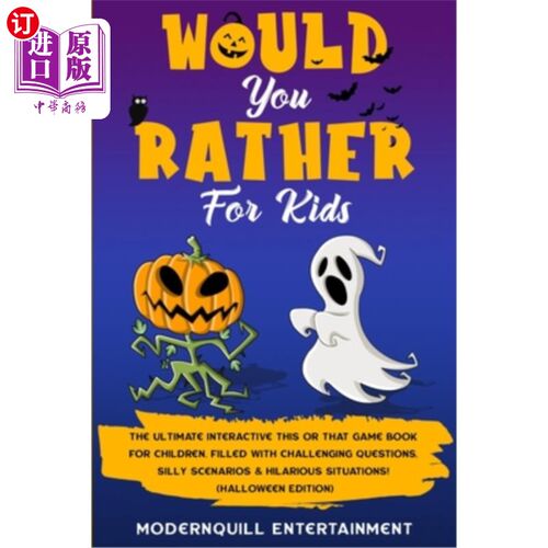 海外直订Would You Rather for Kids: The Ultimate Interactive This or That Game Book for C 你愿意为孩子:终极互动这个