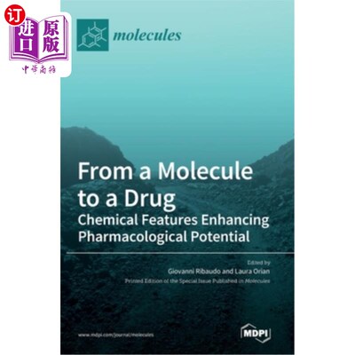 海外直订From a Molecule to a Drug: Chemical Features Enhancing Pharmacological Potential 从分子到药物:增强药理潜力