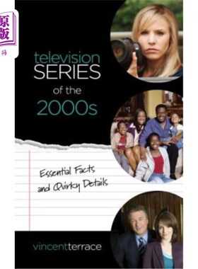 海外直订Television Series of the 2000s: Essential Facts and Quirky Details 2000年代的电视连续剧:基本事实和离奇细节