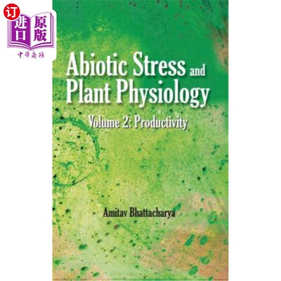 海外直订Abiotic Stress and Plant Physiology: Vol.02: Productivity: Productivity 非生物胁迫与植物生理学：第02卷：生