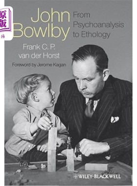 海外直订医药图书John Bowlby - From Psychoanalysis to Ethology: Unravelling the Roots of Attachme 从精神分析到行为学