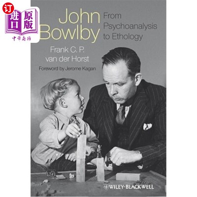 海外直订医药图书John Bowlby - From Psychoanalysis to Ethology: Unravelling the Roots of Attachme 从精神分析到行为学