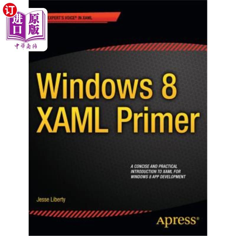 海外直订Windows 8 Xaml Primer: Your Essential Guide to Windows 8 Development