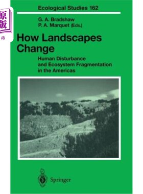 海外直订How Landscapes Change: Human Disturbance and Ecosystem Fragmentation in the Amer 景观如何变化:美洲的人类干