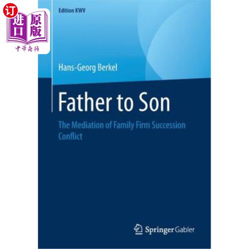 海外直订Father to Son: The Mediation of Family Firm Succession Conflict 父子关系：家族企业继承冲突的调解