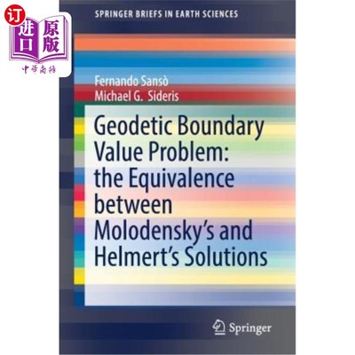 海外直订Geodetic Boundary Value Problem: The Equivalence Between Molodensky's and Helmer 大地边值问题：Mol