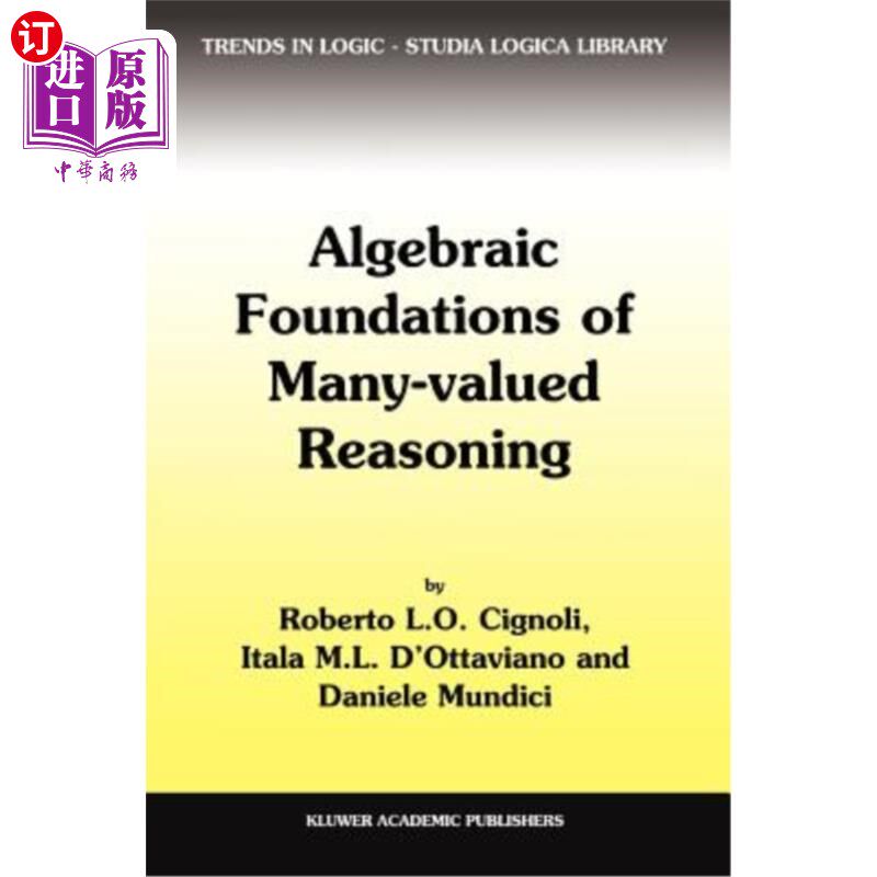海外直订Algebraic Foundations of Many-Valued Reasoning 多值推理的代数基础“，