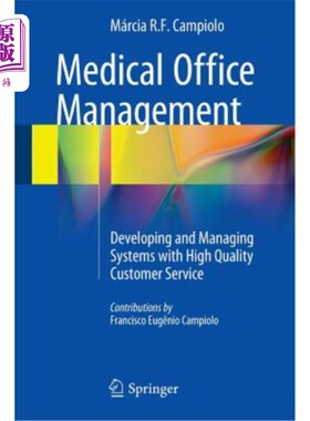 海外直订医药图书Medical Office Management: Developing and Managing Systems with High Quality Cus 医疗办公室管理：开