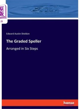 海外直订The Graded Speller: Arranged in Six Steps 分级拼写者