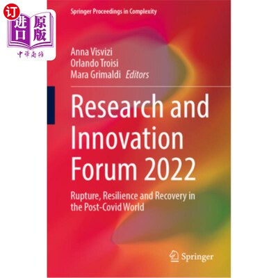 海外直订Research and Innovation Forum 2022: Rupture, Resilience and Recovery in the Post 研究与创新论坛2022:新冠疫