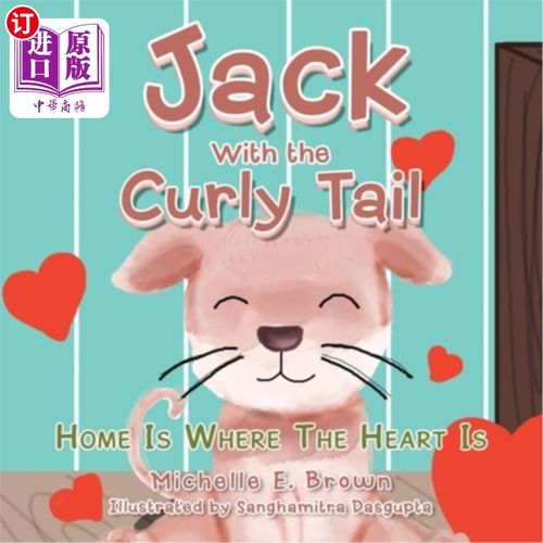 海外直订Jack with the Curly Tail: Home Is Where the Heart Is 卷尾巴的杰克:心在哪里，家就在哪里