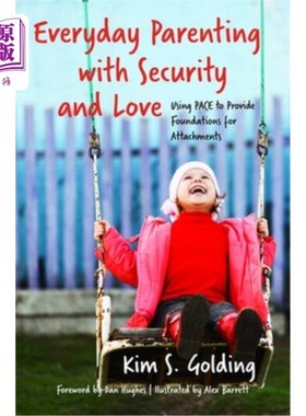 海外直订Everyday Parenting with Security and Love: Using Pace to Provide Foundations for 带着安全感和爱的日常养育: