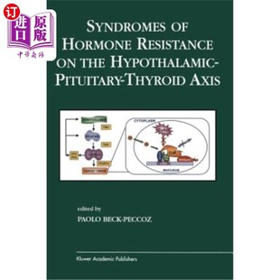 海外直订医药图书Syndromes of Hormone Resistance on the Hypothalamic-Pituitary-Thyroid Axis 下丘脑-垂体-甲状腺轴上的