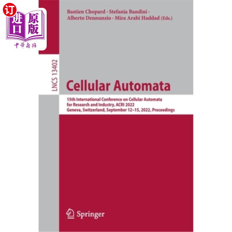 海外直订Cellular Automata: 15th International Conference on Cellular Automata for Resear 元胞自动机:第15届用于研究
