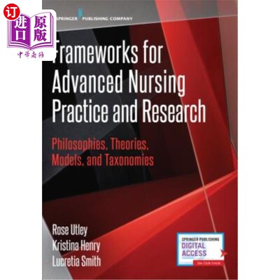 海外直订医药图书Frameworks for Advanced Nursing Practice and Research: Philosophies, Theories, M 高级护理实践和研究