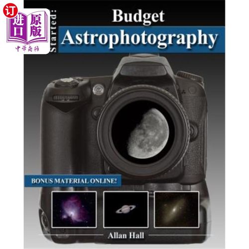 海外直订Getting Started: Budget Astrophotography 开始：预算天体摄影