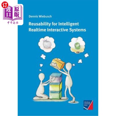 海外直订Reusability for Intelligent Realtime Interactive Systems 智能实时交互系统的可重用性