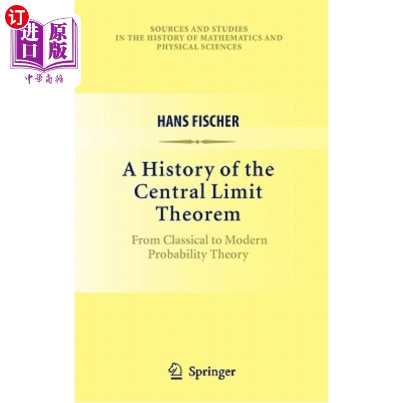 海外直订A History of the Central Limit Theorem: From Classical to Modern Probability The 中心极限定理的历史：从古典