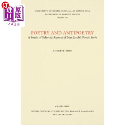 海外直订Poetry and Antipoetry: A Study of Selected Aspects of Max Jacob's Poetic Style 诗歌与反诗歌：马克斯·雅各布