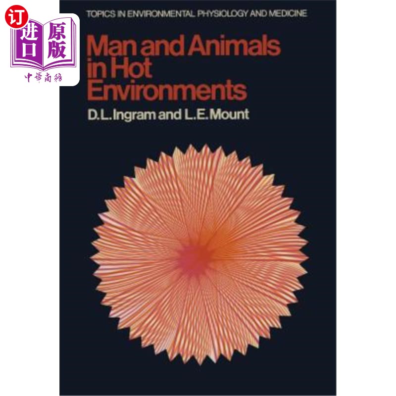 海外直订医药图书Man and Animals in Hot Environments 高温环境中的人和动物
