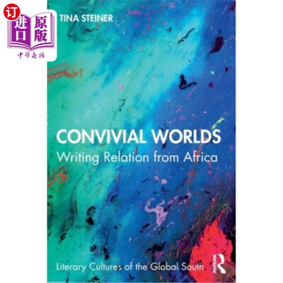 海外直订Convivial Worlds: Writing Relation from Africa 《欢乐的世界:从非洲书写关系