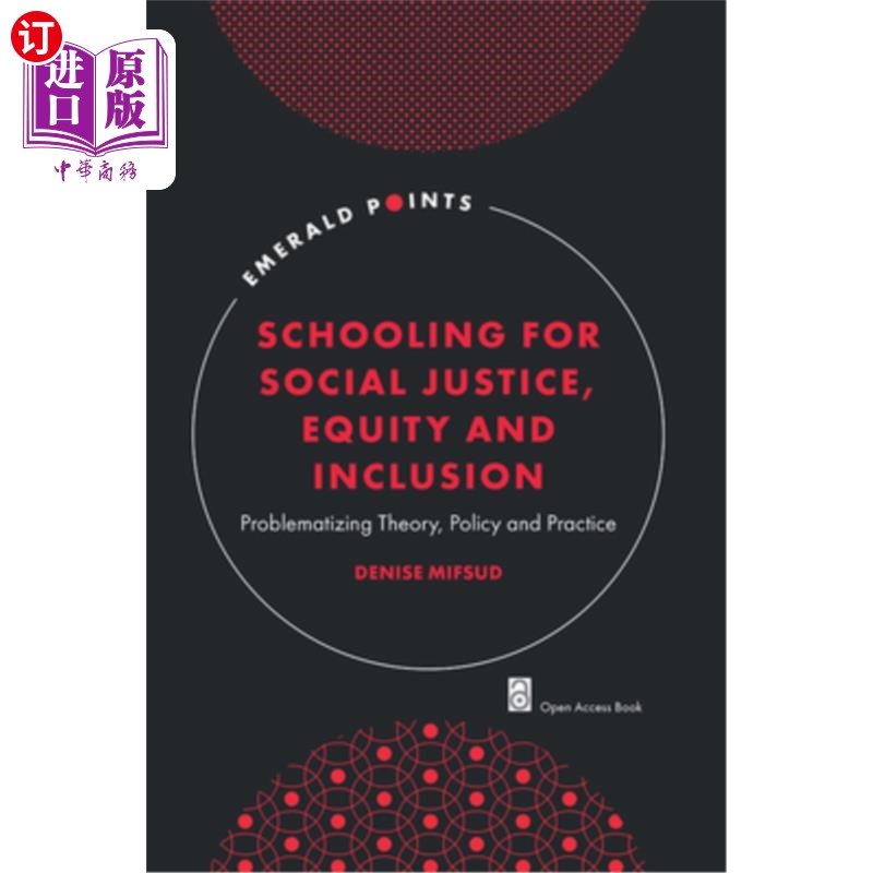 海外直订Schooling for Social Justice, Equity and Inclusion: Problematizing Theory, Polic 社会正义、公平与包容的学校