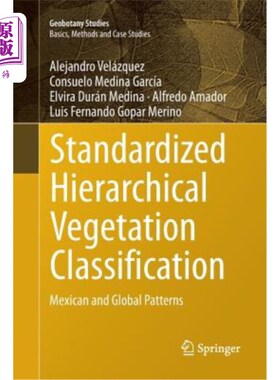 海外直订Standardized Hierarchical Vegetation Classification: Mexican and Global Patterns 标准化分级植被分类：墨西哥和全