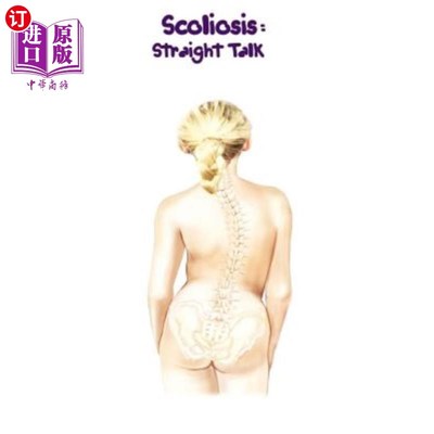 海外直订医药图书Scoliosis: Straight Talk 脊柱侧凸：直言不讳