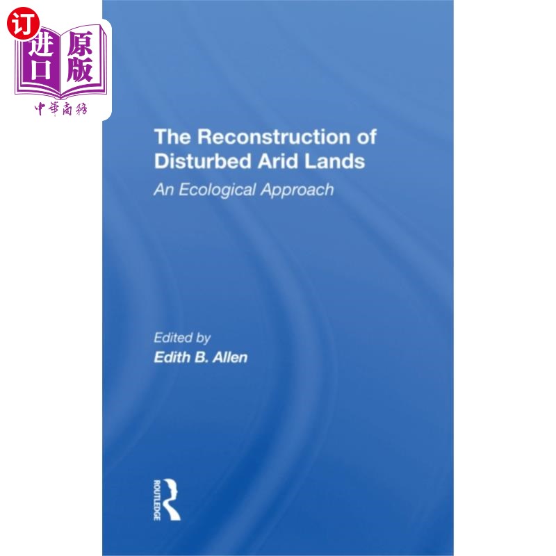 海外直订Reconstruction Of Disturbed Arid Lands 受干扰干旱区重建