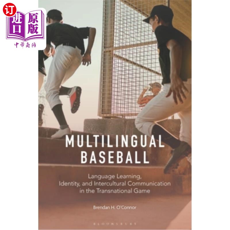 海外直订Multilingual Baseball: Language Learning, Identity, and Intercultural Communicat 多语言棒球：跨国比赛中的语