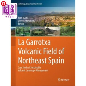 海外直订La Garrotxa Volcanic Field of Northeast Spain: Case Study of Sustainable Volcani 西班牙东北部La Garrot
