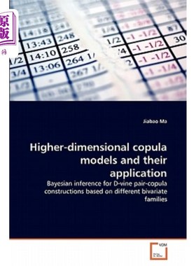海外直订Higher-Dimensional Copula Models and Their Application 高维Copula模型及其应用